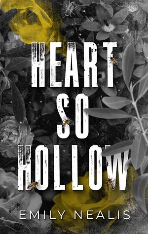 Heart So Hollow by Emily Nealis