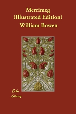 Merrimeg (Illustrated Edition) by William Bowen