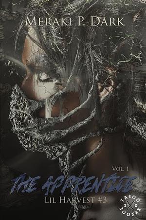 The Apprentice, Vol. 1 by Meraki P. Dark, Meraki P. Dark