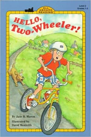 Hello, Two-Wheeler! by Jane B. Mason