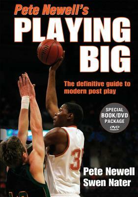 Pete Newell's Playing Big [With DVD] by Peter F. Newell, Swen Nater, Pete Newell