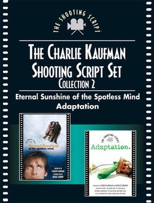 Charlie Kaufman Shooting Script Set, Collection 2: Eternal Sunshine of the Spotless Mind And Adaptation by Charlie Kaufman