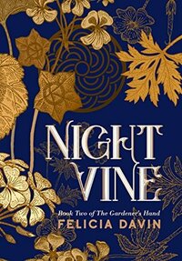 Nightvine by Felicia Davin