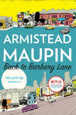 Back to Barbary Lane: Tales of the City Books 4-6 by Armistead Maupin