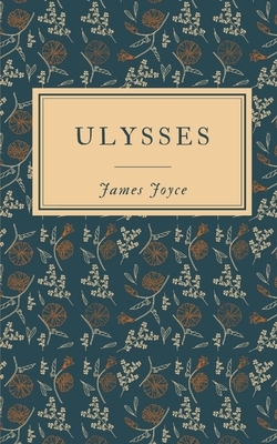 Ulysses by James Joyce by James Joyce