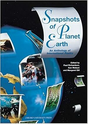 Snapshots of Planet Earth by Margaret Gill, Ken Watson, Paul Richardson