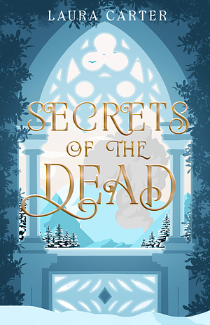 Secrets of the Dead by Laura Carter