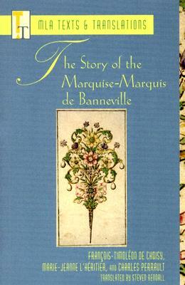 The Story of the Marquise-Marquis de Banneville by François-Timoléon de Choisy, Charles Perrault, Marie-Jeanne L'Héritier