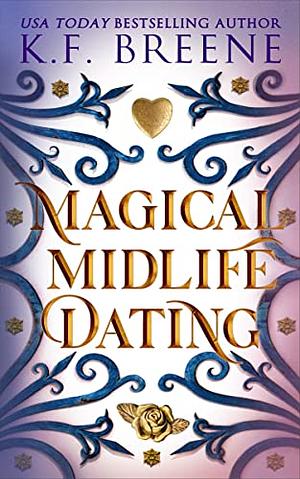 Magical Midlife Dating by K.F. Breene