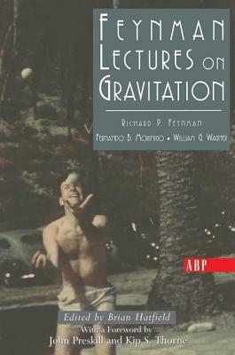 Feynman Lectures on Gravitation by Richard Feynman, Fernando Morinigo, William Wagner