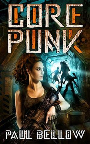 Core Punk by Paul Bellow