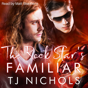 The Rock Star's Familiar by TJ Nichols