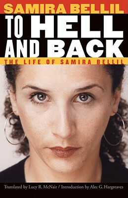 To Hell and Back: The Life of Samira Bellil by Samira Bellil