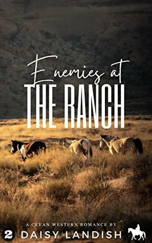 Enemies at The Ranch by Daisy Landish