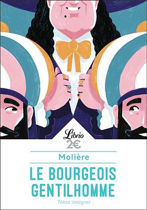 Le bourgeois gentilhomme by Molière