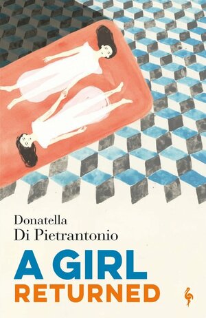 A Girl Returned by Donatella Di Pietrantonio