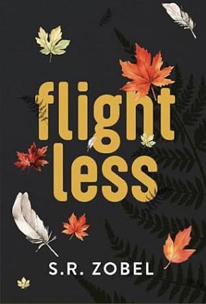 Flightless by S.R. Zobel
