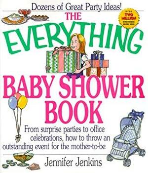 Everything Baby Shower by Jennifer Jenkins