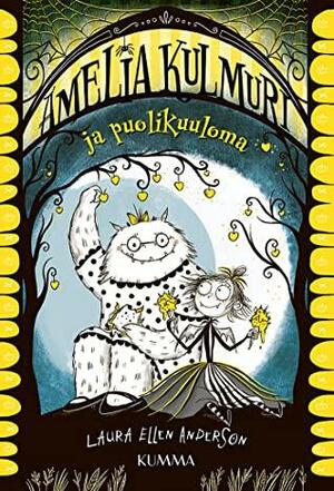 Amelia Kulmuri ja puolikuuloma by Laura Ellen Anderson