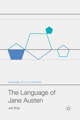 The Language of Jane Austen by Joe Bray