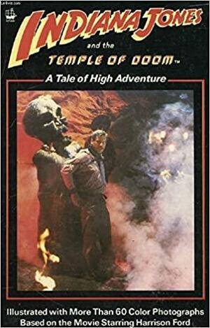Indiana Jones and the Temple of Doom: A Tale of High Adventure by Les Martin