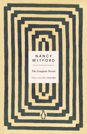 The Penguin Complete Novels of Nancy Mitford by Nancy Mitford