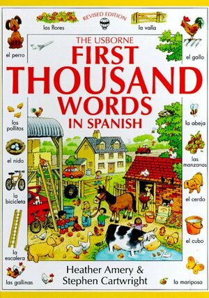 First Thousand Words in Spanish by Heather Amery