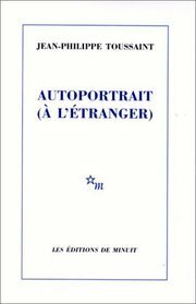 Autoportrait (À l'étranger) by Jean-Philippe Toussaint