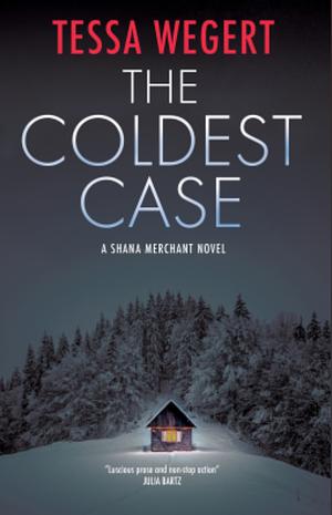 The Coldest Case by Tessa Wegert