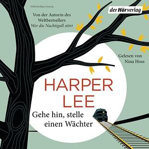 Gehe hin, stelle einen Wächter by Harper Lee