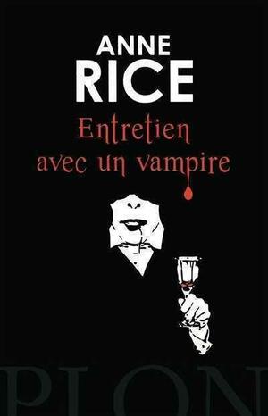 Entretien avec un vampire by Anne Rice