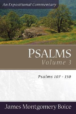 Psalms: Psalms 107-150 by James Montgomery Boice