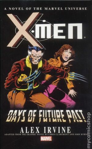 X-Men: Days of Future Past Prose Novel by Alex Irvine