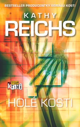 Holé kosti by Kathy Reichs