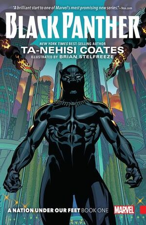 Black Panther: A Nation Under Our Feet, Book 1 by Ta-Nehisi Coates