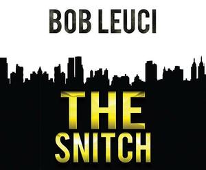 The Snitch by Robert Leuci