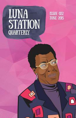 Luna Station Quarterly Issue 022 by Megan J. Patton, Tina Shelton, Ashley M. Hill