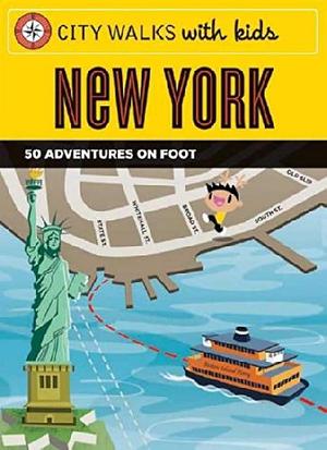 City Walks With Kids New York: 50 Adventures on Foot by Elissa Stein