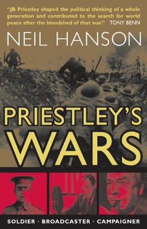 Priestley's War Years by David Burrill, J.B. Priestley, Neil Hanson, Tom Priestley