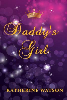 Daddy's Girl by Katherine Watson