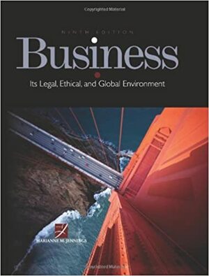 Business: Its Legal, Ethical, and Global Environment by Marianne Moody Jennings