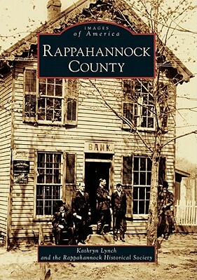 Rappahannock County by Kathryn Lynch, Rappahannock Historical Society
