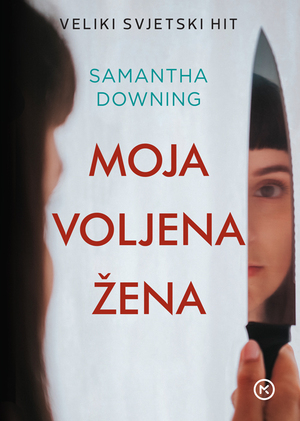 Moja voljena žena by Samantha Downing