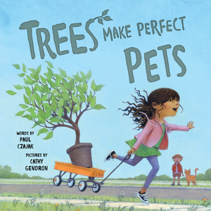 Trees Make Perfect Pets by Paul Czajak