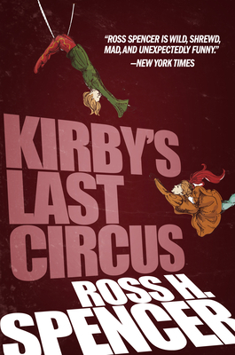 Kirby's Last Circus by Ross H. Spencer