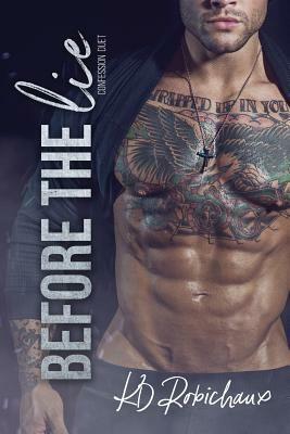 Before the Lie by K.D. Robichaux