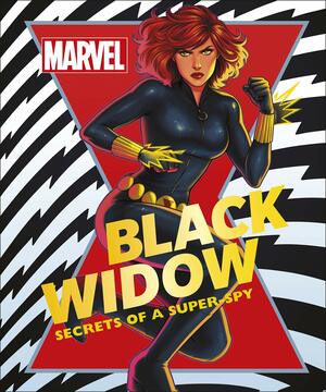 Marvel Black Widow: Secrets of a Super-spy by D.K. Publishing