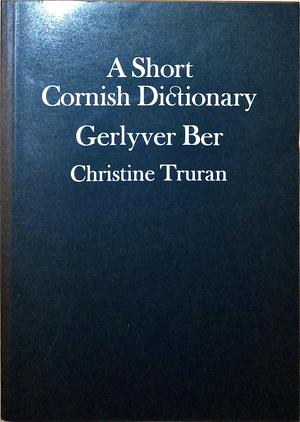 A Short Cornish Dictionary by Christine Truran