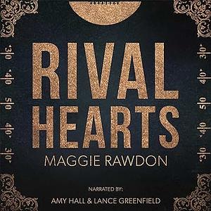 Rival Hearts by Maggie Rawdon