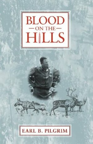 Blood on the Hills by Eileen Riche, Earl B. Pilgrim, Burton K. Janes